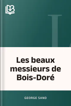 Les beaux messieurs de Bois-Doré - George Sand