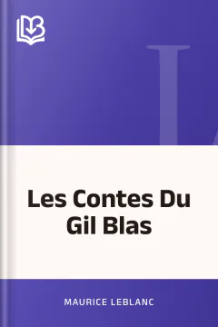 Les Contes Du Gil Blas - Maurice Leblanc