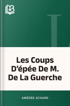 Les Coups D’épée De M. De La Guerche - Amédée Achard