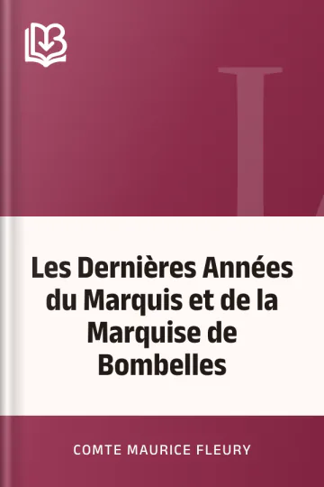 Les Dernières Années du Marquis et de la Marquise de Bombelles de comte Maurice Fleury, couverture du livre