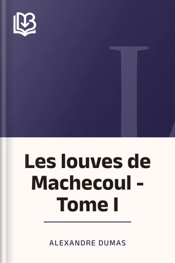 Les louves de Machecoul - Tome I d’Alexandre Dumas, couverture du livre