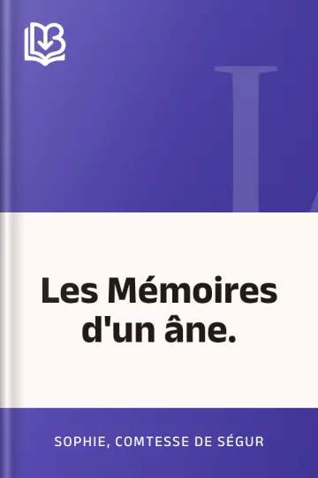Les Mémoires d'un âne. de Sophie, comtesse de Ségur, couverture du livre
