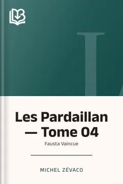 Les Pardaillan — Tome 04 : Fausta Vaincue - Michel Zévaco