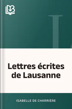 Lettres écrites de Lausanne - Isabelle de Charrière