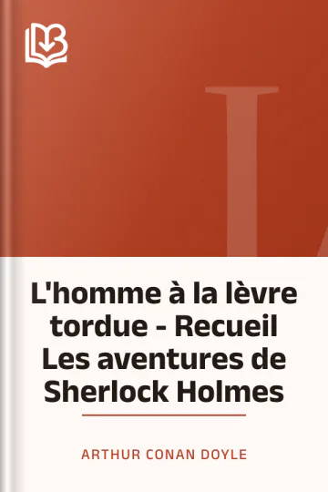 L'homme à la lèvre tordue - Recueil Les aventures de Sherlock Holmes d’Arthur Conan Doyle, couverture du livre
