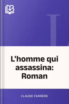 L'homme qui assassina: Roman - Claude Farrère