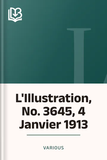 L'Illustration, No. 3645, 4 Janvier 1913 de Various, couverture du livre