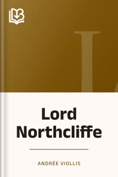 Lord Northcliffe - Andrée Viollis