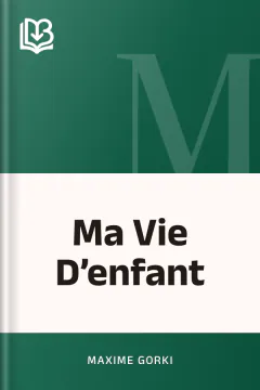 Ma Vie D’enfant - Maxime Gorki