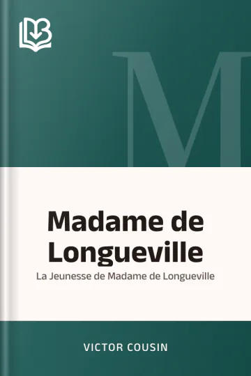 Madame de Longueville: La Jeunesse de Madame de Longueville de Victor Cousin, couverture du livre