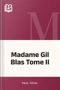Madame Gil Blas Tome II - Paul Féval