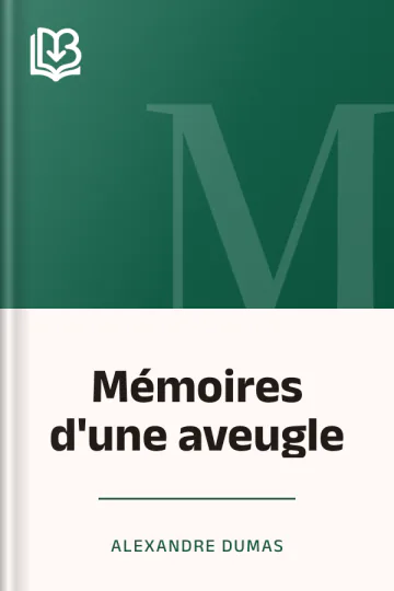 Mémoires d'une aveugle d’Alexandre Dumas, couverture du livre