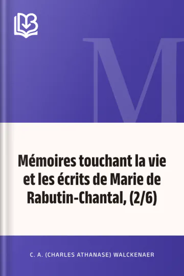 Mémoires touchant la vie et les écrits de Marie de Rabutin-Chantal, (2/6) de C. A. (Charles Athanase) Walckenaer, couverture du livre