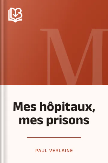 Mes hôpitaux, mes prisons de Paul Verlaine, couverture du livre
