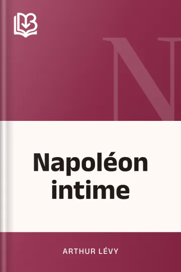 Napoléon intime d’Arthur Lévy, couverture du livre