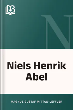 Niels Henrik Abel - Magnus Gustaf Mittag-Leffler