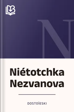 Niétotchka Nezvanova - Dostoïeski