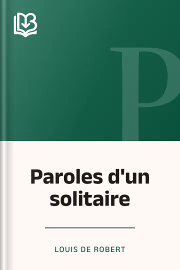 Paroles d'un solitaire de Louis de Robert, couverture du livre
