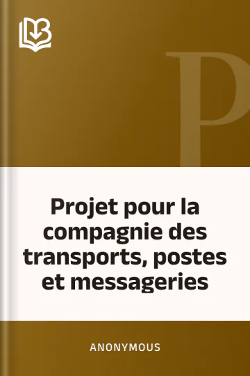 Projet pour la compagnie des transports, postes et messageries d’Anonymous, couverture du livre