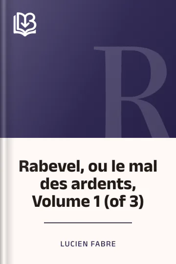 Rabevel, ou le mal des ardents, Volume 1 (of 3) de Lucien Fabre, couverture du livre