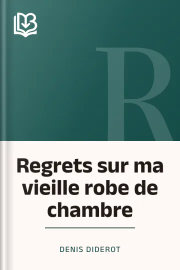Regrets sur ma vieille robe de chambre de Denis Diderot, couverture du livre