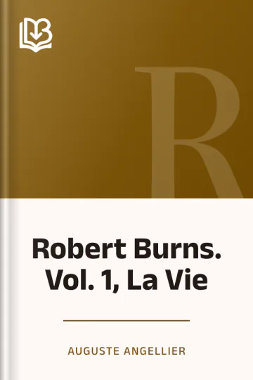 Robert Burns. Vol. 1, La Vie d’Auguste Angellier, couverture du livre