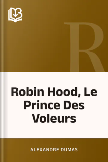 Robin Hood, Le Prince Des Voleurs d’Alexandre Dumas, couverture du livre
