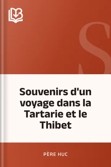 Souvenirs d'un voyage dans la Tartarie et le Thibet de Père Huc, couverture du livre