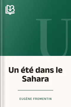 Un été dans le Sahara - Eugène Fromentin
