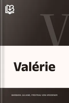 Valérie - Freifrau von Barbara Juliane Krüdener