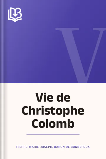 Vie de Christophe Colomb de baron de Pierre-Marie-Joseph Bonnefoux, couverture du livre