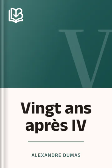 Vingt ans après IV d’Alexandre Dumas, couverture du livre