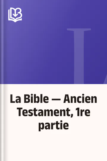 La Bible — Ancien Testament, 1re partie, couverture du livre