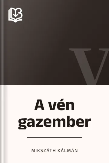 A vén gazember - Mikszáth Kálmán