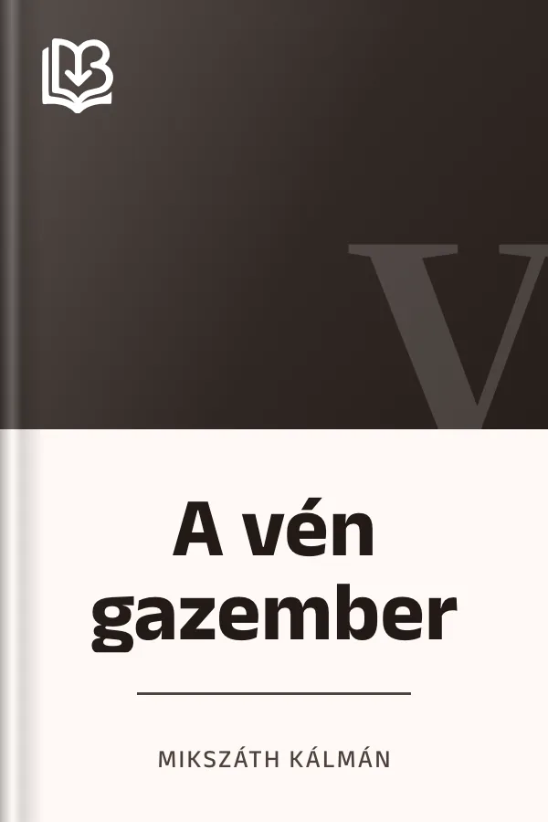 A vén gazember - Mikszáth Kálmán