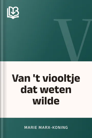 Van 't viooltje dat weten wilde van Marie Marx-Koning, boekomslag