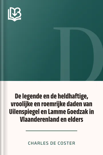 De legende en de heldhaftige, vroolijke en roemrijke daden van Uilenspiegel en Lamme Goedzak in Vlaanderenland en elders van Charles de Coster, boekomslag