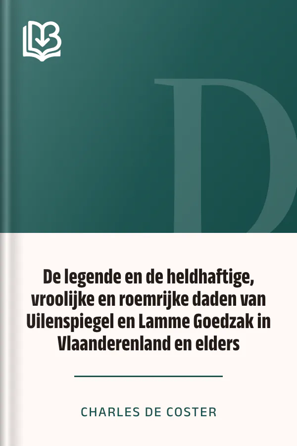 De legende en de heldhaftige, vroolijke en roemrijke daden van Uilenspiegel en Lamme Goedzak in Vlaanderenland en elders van Charles de Coster, boekomslag