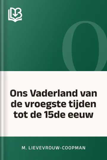 Ons Vaderland van de vroegste tijden tot de 15de eeuw van M. Lievevrouw-Coopman, boekomslag