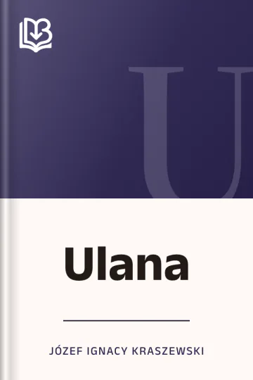 Ulana - Józef Ignacy Kraszewski