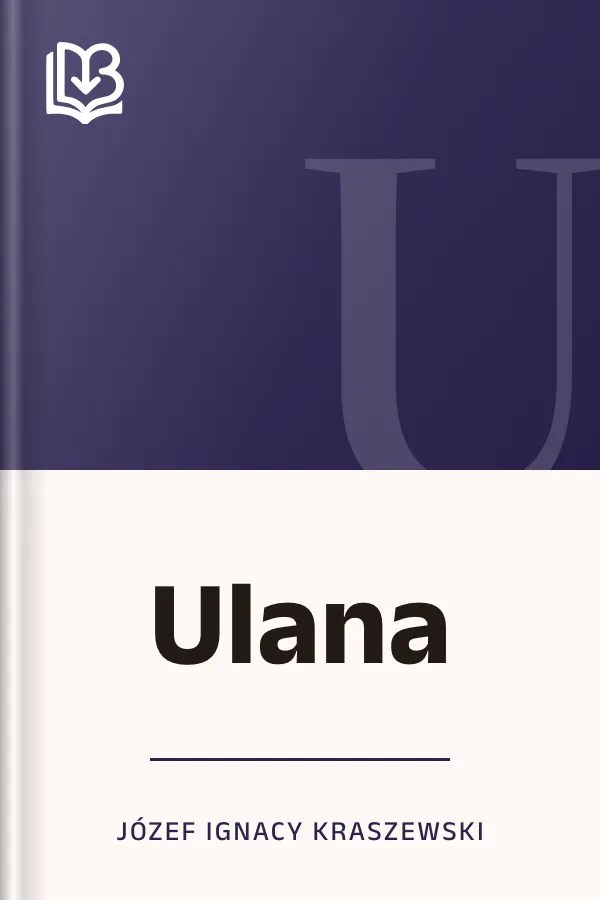 Ulana - Józef Ignacy Kraszewski