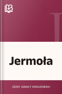 Jermoła - Józef Ignacy Kraszewski