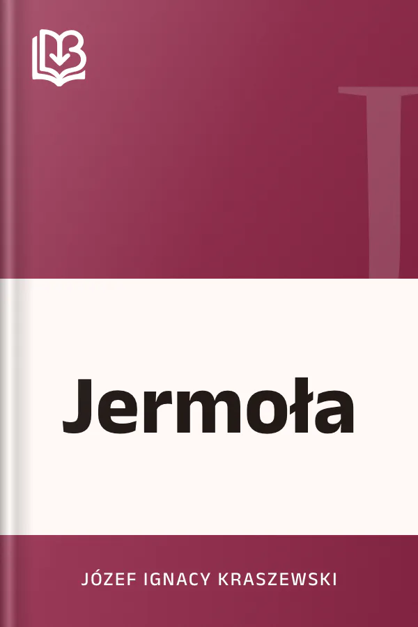Jermoła - Józef Ignacy Kraszewski
