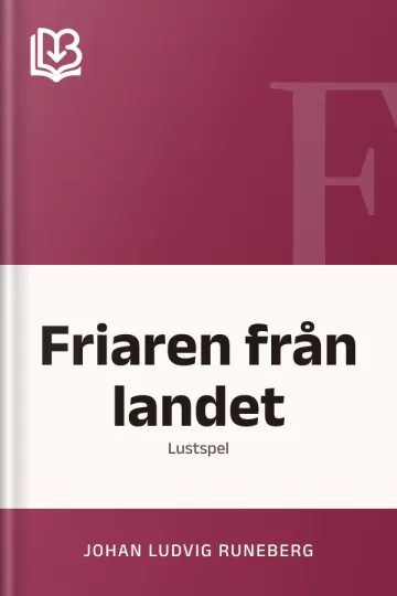 Friaren från landet - Johan Ludvig Runeberg